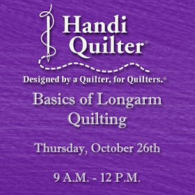 Handi Quilter Event: Longarm Machine Basics