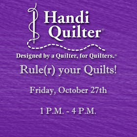 Handi Quilter Event: Rule(r) your Quilts!
