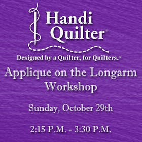 Handi Quilter Event: Applique on the Longarm Workshop