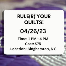 Handi Quilter Event: Rule(r) your Quilts!