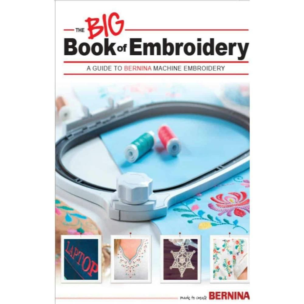 Bernina The Big Book of Embroidery