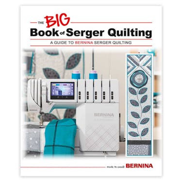 Bernina The Big Book of Serging Quilting