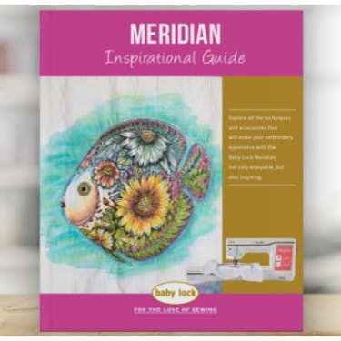 Baby Lock Meridian BLMA Inspirational Guide
