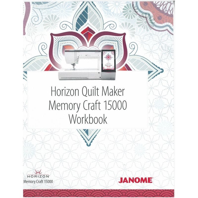 Janome Quilt Maker MC15000 Workbook