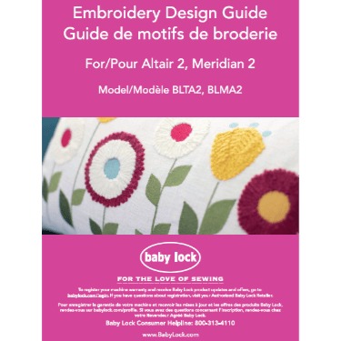 Baby Lock Meridian2 BLMA2 Altair2 BLTA2 Embroidery Design Guide