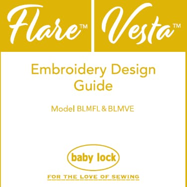 Baby Lock BLMFL and BLMVE Embroidery Design Guide