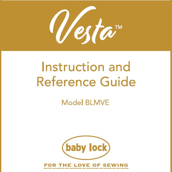 Baby Lock Vesta BLMVE Instruction and Reference Guide