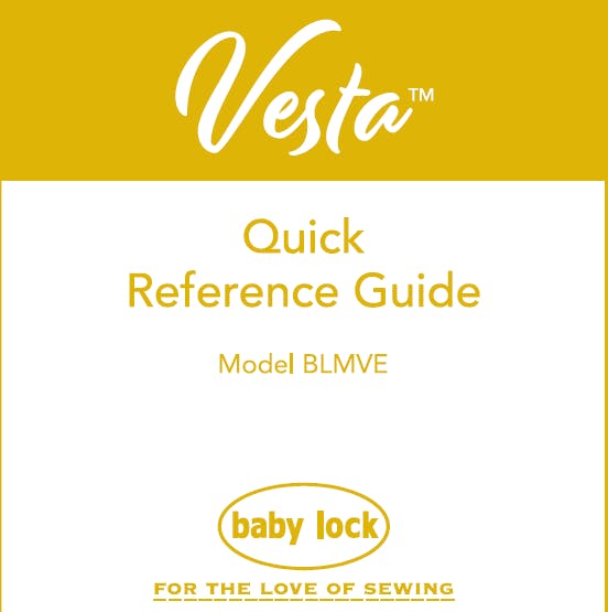 Baby Lock Vesta BLMVE Quick Reference Guide