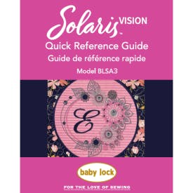 Baby Lock Solaris Vision BLSA3 Quick Reference Guide