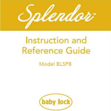 Baby Lock Splendor BLSP8 Instruction & Reference Manual