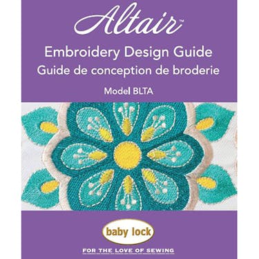 Baby Lock Altair BLTA Embroidery Design Guide