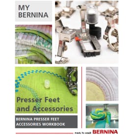 My Bernina Accessories Mastery Workbook