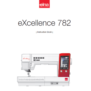 Elna eXcellence 782 Instruction Manual