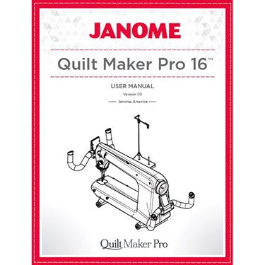 Janome Quilt Maker Pro 16 QMP16 Instruction Manual