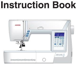 Janome Skyline S3 Instruction Manual