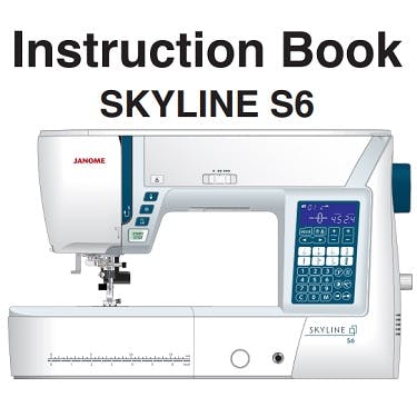 Janome Skyline S6 Instruction Manual