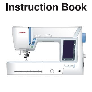 Janome Skyline S7 Instruction Manual