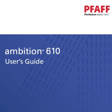 PFAFF Ambition 610 Instruction Manual