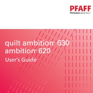 PFAFF Ambition 620 & Ambition 630 Instruction Manual
